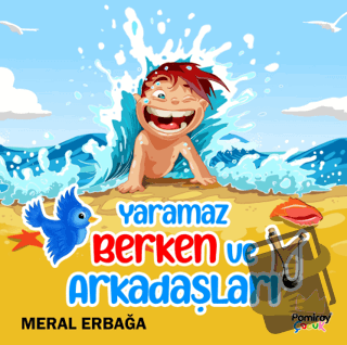 Yaramaz Berken ve Arkadaşları - Meral Erbağa - Pamiray Çocuk - Fiyatı 