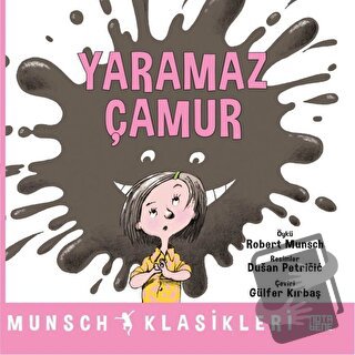 Yaramaz Çamur - Robert Munsch - Nota Bene Yayınları - Fiyatı - Yorumla