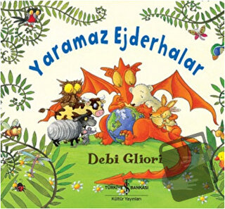 Yaramaz Ejderhalar - Debi Gliori - İş Bankası Kültür Yayınları - Fiyat