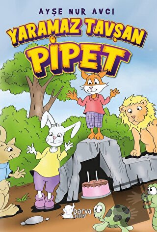 Yaramaz Tavşan Pipet - Ayşe Nur Avcı - Parya Kitap - Fiyatı - Yorumlar