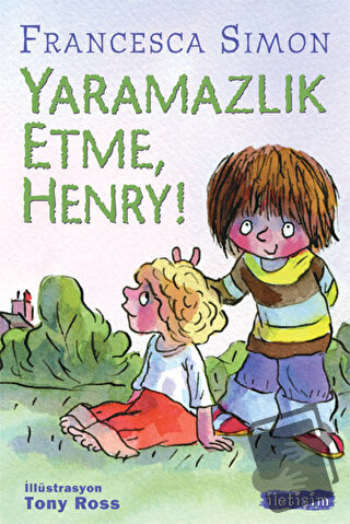 Yaramazlık Etme Henry! - Francesca Simon - İletişim Yayınevi - Fiyatı 