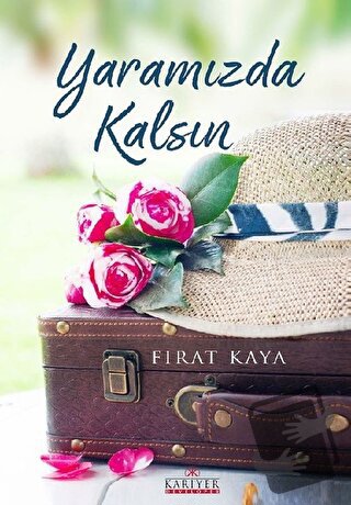 Yaramızda Kalsın - Fırat Kaya - Kariyer Yayınları - Fiyatı - Yorumları