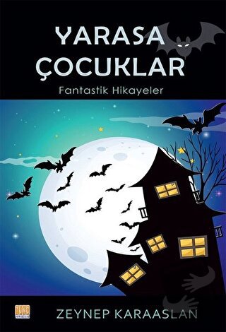 Yarasa Çocuklar - Zeynep Karaaslan - Tunç Yayıncılık - Fiyatı - Yoruml