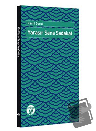 Yaraşır Sana Sadakat - Kamil Doruk - Büyüyen Ay Yayınları - Fiyatı - Y