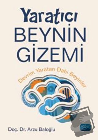 Yaratıcı Beynin Gizemi - Arzu Baloğlu - Nobel Bilimsel Eserler - Fiyat