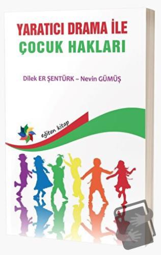 Yaratıcı Drama İle Çocuk Hakları - Nevin Gümüş - Eğiten Kitap - Fiyatı