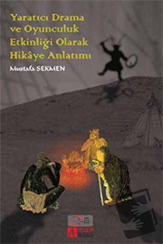 Yaratıcı Drama ve Oyunculuk Etkinliği Olarak Hikaye Anlatımı - Mustafa