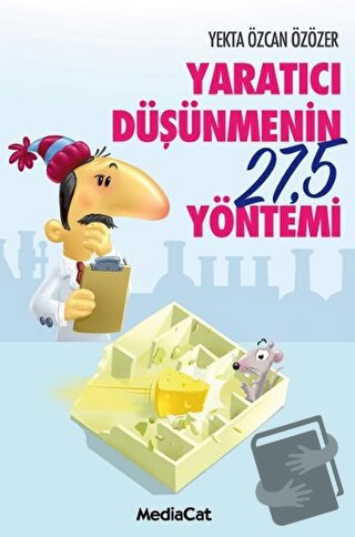 Yaratıcı Düşünmenin 27,5 Yöntemi - Yekta Özcan Özözer - MediaCat Kitap