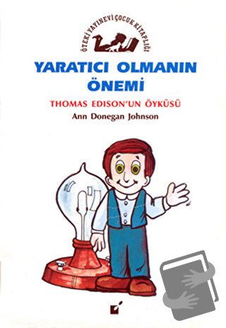 Yaratıcı Olmanın Önemi - Thomas Edison'un Öyküsü - Ann Donegan Johnson