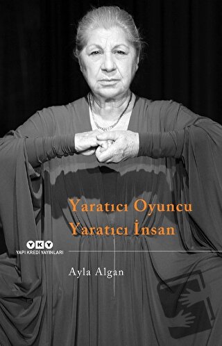 Yaratıcı Oyuncu Yaratıcı İnsan - Ayla Algan - Yapı Kredi Yayınları - F