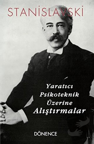 Yaratıcı Psikoteknik Üzerine Alıştırmalar - Konstantin Stanislavski - 