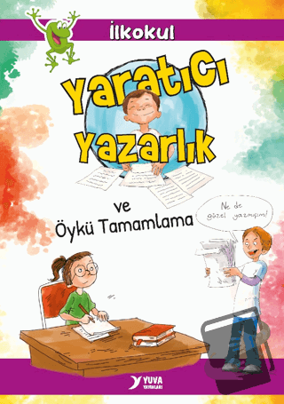 Yaratıcı Yazarlık ve Öykü Tamamlama - Songül Bakar - Yuva Yayınları - 