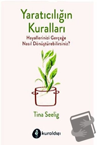 Yaratıcılığın Kuralları - Tina Seelig - Kuraldışı Yayınevi - Fiyatı - 