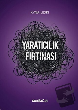 Yaratıcılık Fırtınası - Kyna Leski - MediaCat Kitapları - Fiyatı - Yor