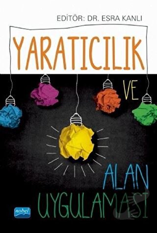 Yaratıcılık ve Alan Uygulaması - Ayşegül İşlekeller Bozca - Nobel Akad