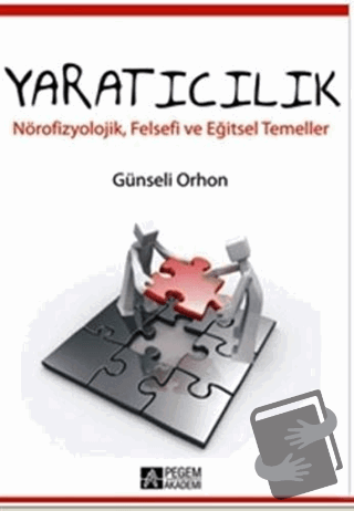 Yaratıcılık - Günseli Orhon - Pegem Akademi Yayıncılık - Fiyatı - Yoru