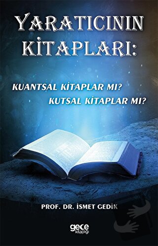 Yaratıcının Kitapları: Kuantsal Kitaplar mı? Kutsal Kitaplar mı? - İsm