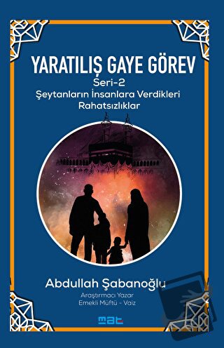 Yaratılış Gaye Görev Seri̇-2 - Abdullah Şabanoğlu - Mat Kitap - Fiya