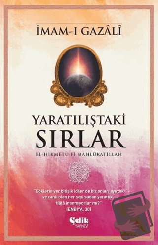 Yaratılıştaki Sırlar - İmam-ı Gazali - Çelik Yayınevi - Fiyatı - Yorum