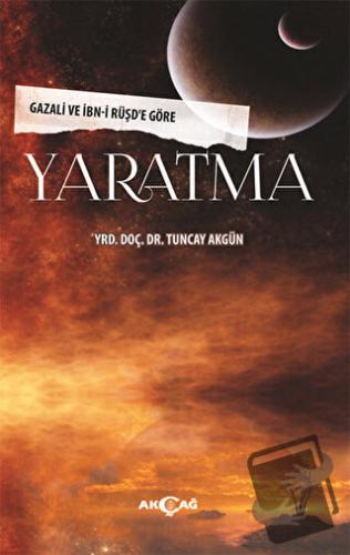 Yaratma - Tuncay Akgün - Akçağ Yayınları - Fiyatı - Yorumları - Satın 