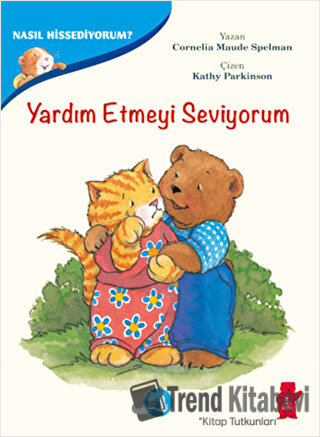 Yardım Etmeyi Seviyorum - Nasıl Hissediyorum? - Cornelia Maude Spelman