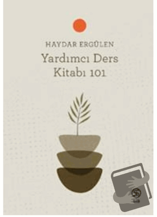 Yardımcı Ders Kitabı 101 - Haydar Ergülen - Sia Kitap - Fiyatı - Yorum