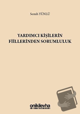 Yardımcı Kişilerin Fiillerinden Sorumluluk (Ciltli) - Semih Yünlü - On