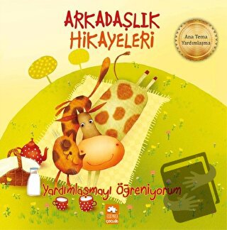 Yardımlaşmayı Öğreniyorum - Arkadaşlık Hikayeleri - Kestutis Navakas -