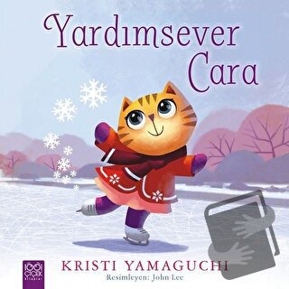 Yardımsever Cara - Kristi Yamaguchi - 1001 Çiçek Kitaplar - Fiyatı - Y