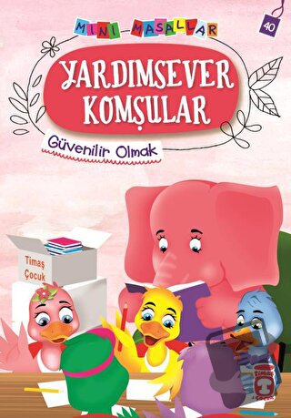 Yardımsever Komşular - Mini Masallar 4 - Nalan Aktaş Sönmez - Timaş Ço