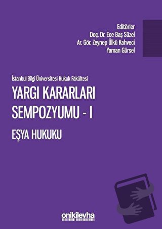 Yargı Kararları Sempozyumu - 1 Eşya Hukuku - Ece Baş Süzel - On İki Le