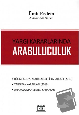 Yargı Kararlarında Arabuluculuk - Ümit Erdem - Legal Yayıncılık - Fiya