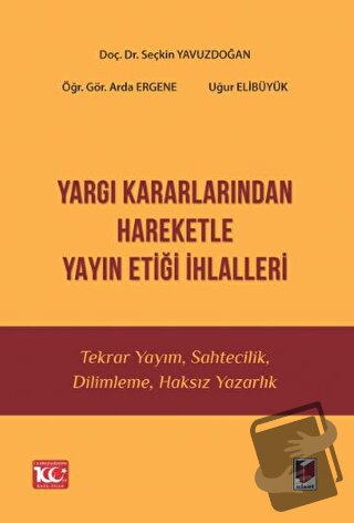 Yargı Kararlarından Hareketle Yayın Etiği İhlalleri - Seçkin Yavuzdoğa