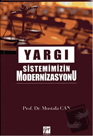 Yargı Sistemimizin Modernizasyonu - Mustafa Can - Gazi Kitabevi - Fiya