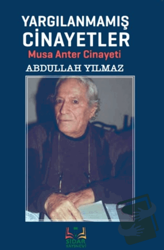 Yargılanmamış Cinayetler - Abdullah Yılmaz - Sidar Yayınları - Fiyatı 