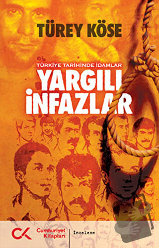 Yargılı İnfazlar - Türey Köse - Cumhuriyet Kitapları - Fiyatı - Yoruml