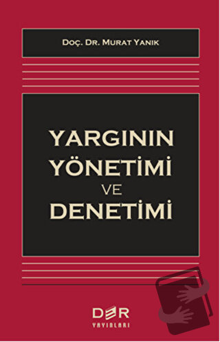 Yargının Yönetimi ve Denetimi - Murat Yanık - Der Yayınları - Fiyatı -