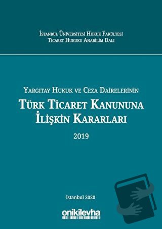 Yargıtay Hukuk ve Ceza Dairelerinin Türk Ticaret Kanununa İlişkin Kara