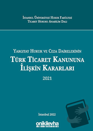 Yargıtay Hukuk Ve Ceza Dairelerinin Türk Ticaret Kanununa İlişkin Kara