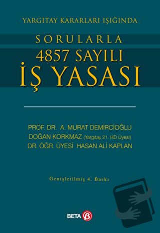 Yargıtay Kararları Işığında Sorularla 4857 Sayılı İş Yasası - Murat De