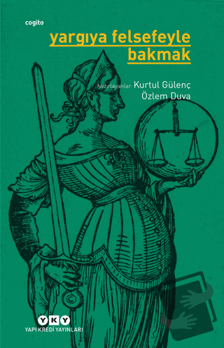 Yargıya Felsefeyle Bakmak - Kurtul Genç - Yapı Kredi Yayınları - Fiyat