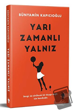 Yarı Zamanlı Yalnız - Bünyamin Kapıcıoğlu - Nemesis Kitap - Fiyatı - Y