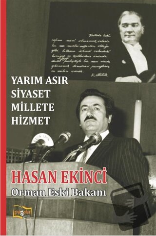 Yarım Asır Siyaset Millete Hizmet - Hasan Ekinci - Payda Yayıncılık - 