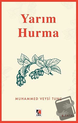 Yarım Hurma - Muhammed Veysi Tunç - Çıra Yayınları - Fiyatı - Yorumlar