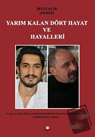 Yarım Kalan Dört Hayat Ve Hayalleri - Selvi Açık - Can Yayınları (Ali 