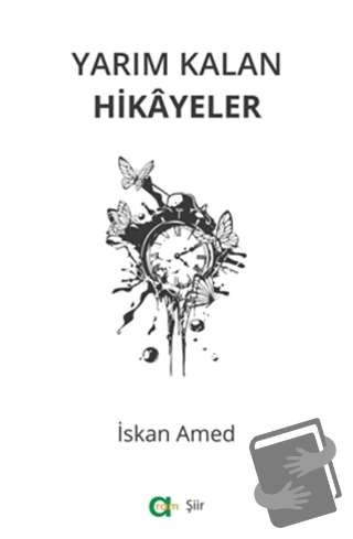 Yarım Kalan Hikayeler - İskan Amed - Aram Yayınları - Fiyatı - Yorumla