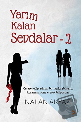 Yarım Kalan Sevdalar 2 - Nalan Akyazı - Cinius Yayınları - Fiyatı - Yo