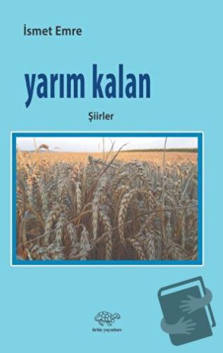 Yarım Kalan - İsmet Emre - Ürün Yayınları - Fiyatı - Yorumları - Satın