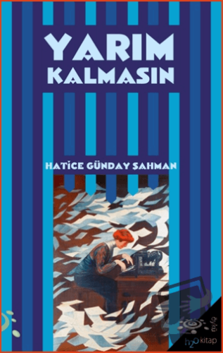 Yarım Kalmasın - Hatice Günday Şahman - h2o Kitap - Fiyatı - Yorumları