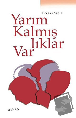 Yarım Kalmışlıklar Var - Firdevs Şahin - Cevahir Yayınları - Fiyatı - 